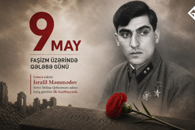 9 May - Faşizm üzərində Qələbə günüdür
